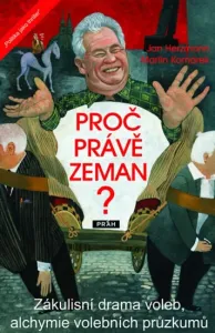 Proč právě Zeman? - Jan Herzmann, Martin Komárek