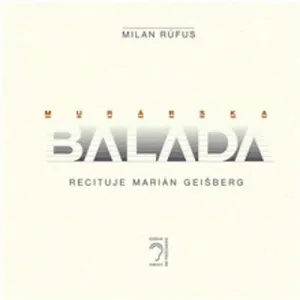 Murárska balada - Milan Rúfus (mp3 audiokniha)