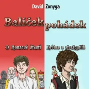Balíček pohádek - Hrdina a Strašpytlík, O Honzově štěstí - David Zonyga (mp3 audiokniha)