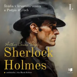 Sherlock Holmes: Štúdia v krvavočervenom a Podpis štyroch - Arthur Conan Doyle (mp3 audiokniha)