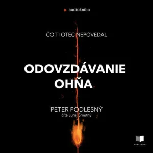 Odovzdávanie ohňa - Peter Podlesný (mp3 audiokniha)