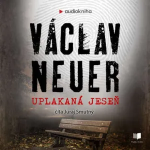 Uplakaná jeseň - Václav Neuer (mp3 audiokniha)