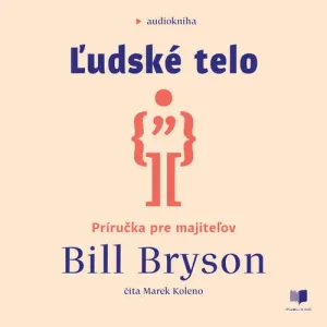 Ľudské telo - Bill Bryson (mp3 audiokniha)