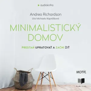 Minimalistický domov - Andrea Richardson (mp3 audiokniha)
