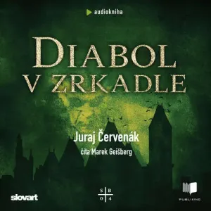 Diabol v zrkadle - Juraj Červenák (mp3 audiokniha)