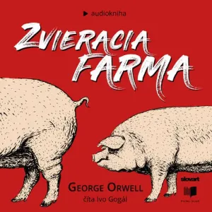 Zvieracia farma - George Orwell (mp3 audiokniha)