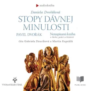 Stopy dávnej minulosti, Nenapísaná kniha - Daniela Dvořáková, Pavel Dvořák (mp3 audiokniha)