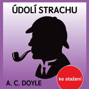 Údolí strachu - Arthur Conan Doyle (mp3 audiokniha)
