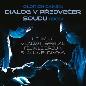 Dialog v předvečer soudu (1966) - Oldřich Daněk (mp3 audiokniha)