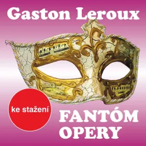 Fantóm opery - Gaston Leroux (mp3 audiokniha) #3664088
