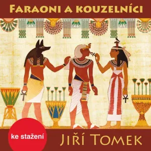 Faraoni a kouzelníci - Jiří Tomek (mp3 audiokniha)
