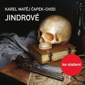 Jindrové - Karel Matěj Čapek-Chod (mp3 audiokniha)