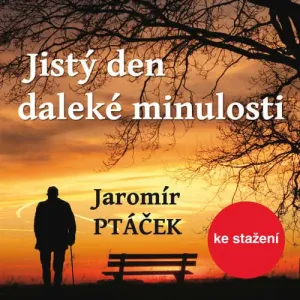 Jistý den daleké minulosti - Jaromír Ptáček (mp3 audiokniha)