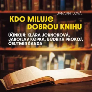Kdo miluje dobrou knihu - Jana Knitlová (mp3 audiokniha)