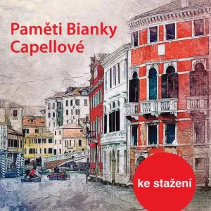 Paměti Bianky Capellové - Bianca Capellová (mp3 audiokniha)