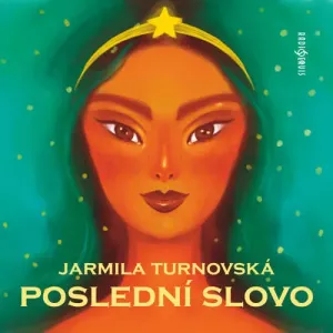 Poslední slovo - Jarmila Turnovská (mp3 audiokniha)