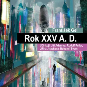 Rok XXV A. D. - František Gel (mp3 audiokniha)