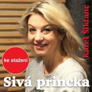 Sivá princka - Karel Šiktanc (mp3 audiokniha)