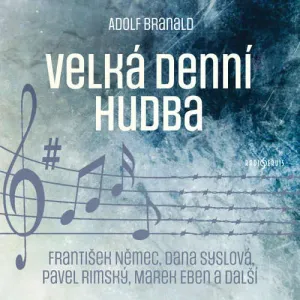 Velká denní hudba - Adolf Branald (mp3 audiokniha)