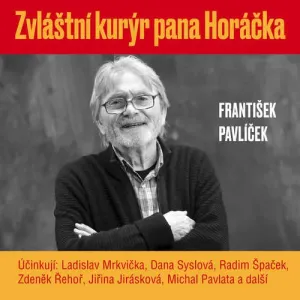 Zvláštní kurýr pana Horáčka - František Pavlíček (mp3 audiokniha)