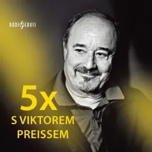 5x s Viktorem Preissem - Jaroslav Hašek, Karel Čapek, Bohumil Hrabal, Hans Christian Andersen, Hector Hugh Munro - Saki (mp3 audiokniha)