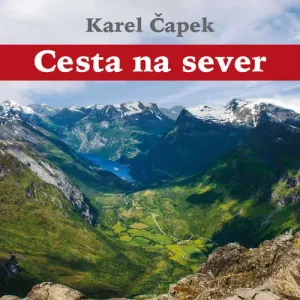 Cesta na sever - Karel Čapek (mp3 audiokniha)