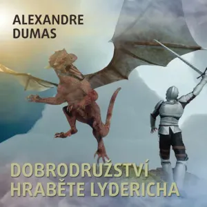 Dobrodružství hraběte Lydericha - Alexandre Dumas (mp3 audiokniha)
