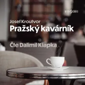 Pražský kavárník - Josef Kroutvor (mp3 audiokniha)