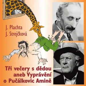 Tři večery s dědou aneb Vyprávění o Pučálkovic Amině - Jindřich Plachta (mp3 audiokniha)