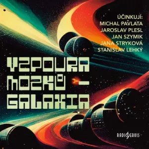 Vzpoura mozků - Galaxia - Václav Šorel (mp3 audiokniha)