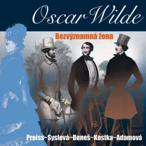 Bezvýznamná žena - Oscar Wilde (mp3 audiokniha)
