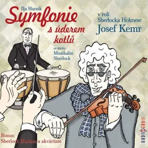 Symfonie s úderem kotlů (ze sbírky Muzikální Sherlock) - Rudolf Čechura, Ilja Hurník (mp3 audiokniha)