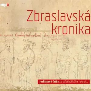 Zbraslavská kronika - Rôzni autori (mp3 audiokniha)