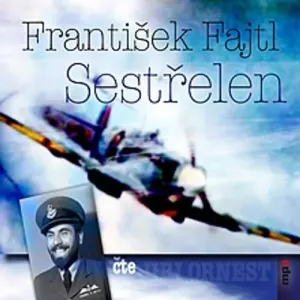 Sestřelen - František Fajtl (mp3 audiokniha)