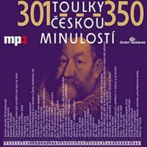 Toulky českou minulostí 301 - 350 - Josef Veselý (mp3 audiokniha)