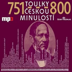 Toulky českou minulostí 751 - 800 - Josef Veselý (mp3 audiokniha)