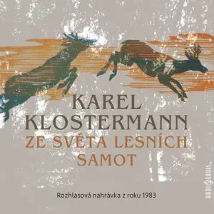 Ze světa lesních samot - Karel Klostermann (mp3 audiokniha) #3663309
