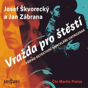 Vražda pro štěstí - Josef Škvorecký, Jan Zábrana (mp3 audiokniha)
