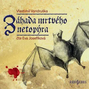 Záhada mrtvého netopýra - Vlastimil Vondruška (mp3 audiokniha)
