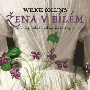 Žena v bílém - Wilkie Collins (mp3 audiokniha)