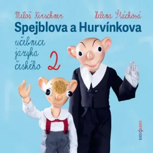 Spejblova a Hurvínkova učebnice jazyka českého 2 - Miloš Kirschner, Helena Štáchová (mp3 audiokniha)