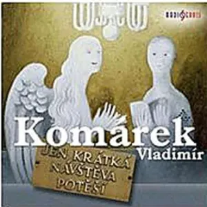Jen krátká návštěva potěší - Vladimír Komárek (mp3 audiokniha)