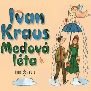 Medová léta - Ivan Kraus (mp3 audiokniha)