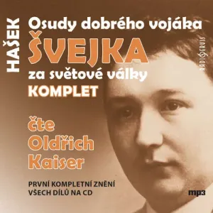 Osudy dobrého vojáka Švejka za světové války (komplet) - Jaroslav Hašek (mp3 audiokniha)
