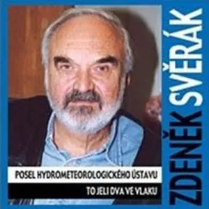 Posel hydrometeorologického ústavu, To jeli dva ve vlaku - Zdeněk Svěrák (mp3 audiokniha)