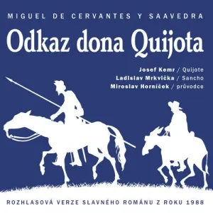 Odkaz dona Quijota - Miguel de Cervantes Saavedra (mp3 audiokniha)
