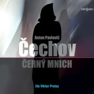 Černý mnich - Anton Pavlovič Čechov (mp3 audiokniha)