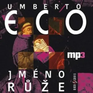 Jméno růže - Umberto Eco (mp3 audiokniha)