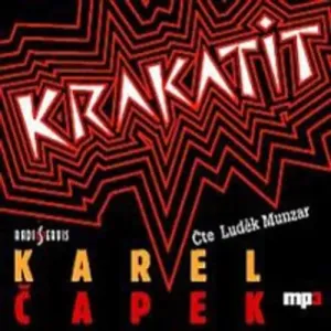 Krakatit - Karel Čapek (mp3 audiokniha) #3661087