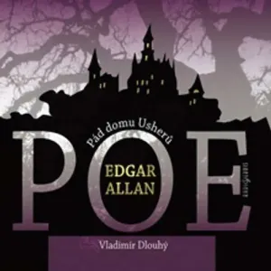 Pád domu Usherů / Berenice - Edgar Allan Poe (mp3 audiokniha)